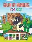 Color by Numbers For Kids: Print Birds, Sea Creatures, Flowers, Animals, And Many More Cover Image