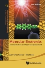Molecular Electronics: An Introduction to Theory and Experiment (Second Edition) By Juan Carlos Cuevas, Elke Scheer Cover Image