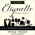 Modern Etiquette Made Easy: A Five-Step Method to Mastering Etiquette Cover Image