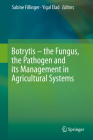 Botrytis - The Fungus, the Pathogen and Its Management in Agricultural Systems Cover Image