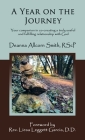 A Year on the Journey: Your Companion in Co-Creating a Truly Useful and Fulfilling Relationship with God By Deanna Allcorn Smith Rscp, Liesa Leggett Garcia D. D. (Foreword by) Cover Image
