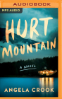 Hurt Mountain By Angela Crook, Susan Dalian (Read by) Cover Image