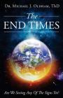 The End Times By Michael J. Oldham Cover Image
