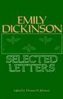 Emily Dickinson: Selected Letters By Emily Dickinson, Thomas H. Johnson (Editor) Cover Image