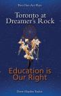 Toronto at Dreamer's Rock and Education Is Our Rig: Two One-Act Plays By Drew Hayden Taylor Cover Image