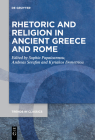 Rhetoric and Religion in Ancient Greece and Rome (Trends in Classics - Supplementary Volumes #106) Cover Image