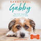 Gabby Lib/E: The Little Dog That Had to Learn to Bark Cover Image
