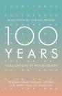100 Years: Wisdom From Famous Writers on Every Year of Your Life By Joshua Prager, Milton Glaser Cover Image