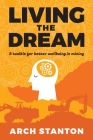 Living the Dream: A toolkit for better wellbing in mining Cover Image