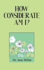 How Considerate Am I? By Jane Millar Cover Image