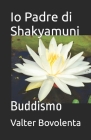 Io Padre di Shakyamuni: Buddismo Cover Image