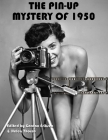 The Pin-Up Mystery of 1950 By Helen Thorne, Joshua Werner (Editor), Gordon Eriksen Cover Image