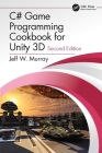 C# Game Programming Cookbook for Unity 3D By Jeff W. Murray Cover Image