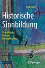Historische Sinnbildung: Grundlagen, Formen, Entwicklungen By Jörn Rüsen Cover Image