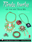 Popular Jewelry of the '60s, '70s & '80s (Schiffer Book for Collectors) Cover Image