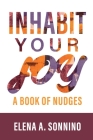 Inhabit Your Joy: A Book of Nudges Cover Image