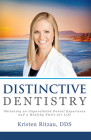Distinctive Dentistry: Obtaining an Unparalleled Dental Experience and a Healthy Smile for Life By Kristen Ritzau Cover Image