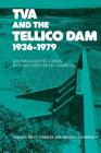 TVA and the Tellico Dam: A Bureaucratic Crisis By William Bruce Wheeler, Michael J. Mcdonald (Contributions by) Cover Image