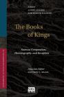 The Books of Kings: Sources, Composition, Historiography, and Reception By André Lemaire (Editor), Baruch Halpern (Editor) Cover Image