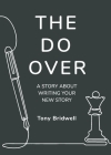 The Do Over: A Story About Writing Your New Story By Tony Bridwell Cover Image