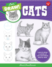 Let's Draw Cats: Learn to draw a variety of cats and kittens step by step! Cover Image