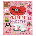 Valentine Love & Find (I Spy with My Little Eye) By Cottage Door Press (Editor), Rubie Crowe, Ella Bailey (Illustrator) Cover Image