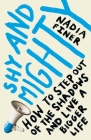 Shy and Mighty By Nadia Finer Cover Image