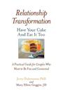 Relationship Transformation: Have Your Cake and Eat It Too By Jerry Duberstein, Mary Ellen Goggin Cover Image