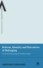 Reform, Identity and Narratives of Belonging: The Heraka Movement in Northeast India (Continuum Advances in Religious Studies #7) By Arkotong Longkumer Cover Image