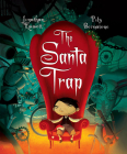 The Santa Trap By Jonathan Emmett, Poly Bernatene (Illustrator) Cover Image