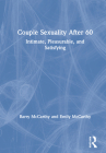 Couple Sexuality After 60: Intimate, Pleasurable, and Satisfying By Barry McCarthy, Emily McCarthy Cover Image