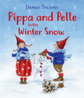 Pippa and Pelle in the Winter Snow By Daniela Drescher Cover Image