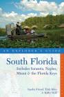 Explorer's Guide South Florida: Includes Sarasota, Naples, Miami & the Florida Keys (Explorer's Complete) By Sandra Friend, Trish Riley, Kathy Wolf Cover Image