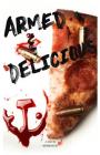 Armed & Delicious By Nathan Aylor Cover Image