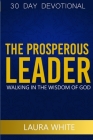 The Prosperous Leader By Laura White Cover Image