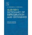 Elsevier's Dictionary of Refrigeration and Cryogenics: English-Russian and Russian-English Cover Image