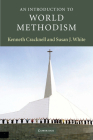 An Introduction to World Methodism (Introduction to Religion) By Kenneth Cracknell, Susan J. White Cover Image