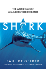 Shark: The World's Most Misunderstood Predator By Paul De Gelder Cover Image