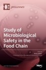 Study of Microbiological Safety in the Food Chain By Nevijo Zdolec (Guest Editor) Cover Image