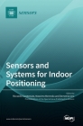 Sensors and Systems for Indoor Positioning By Riccardo Carotenuto (Editor), Massimo Merenda (Editor), Demetrio Iero (Editor) Cover Image