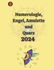Numerologie, Engel, Amulette und Quarz 2024 Cover Image
