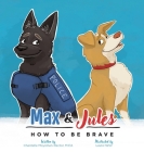 Max & Jules: How to Be Brave Cover Image