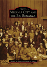 Virginia City and the Big Bonanza (Images of America) Cover Image