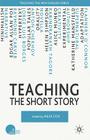 Teaching the Short Story (Teaching the New English) By A. Cox (Editor) Cover Image