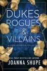 Dukes, Rogues & Villains By Joanna Shupe Cover Image