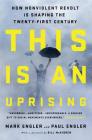 This Is an Uprising: How Nonviolent Revolt Is Shaping the Twenty-First Century Cover Image