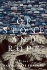 of stone and rope By Darius Ajai Frasure Cover Image