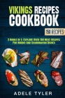 Vikings Recipes Cookbook: 2 Books In 1: Explore Over 150 Meat Recipes For Nordic And Scandinavian Dishes Cover Image