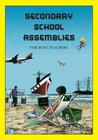 SECONDARY SCHOOL ASSEMBLIES for Busy Teachers - Vol 2 By Mark &. Luke Williams (Other), Juliet Stafford (Other), Shepherd Donna-Lynn (Other) Cover Image