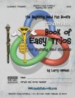 The Beginning Band Fun Book's FUNsembles: Book of Easy Trios (Clarinet/Trumpet): for Beginning Band Students By Larry E. Newman Cover Image
